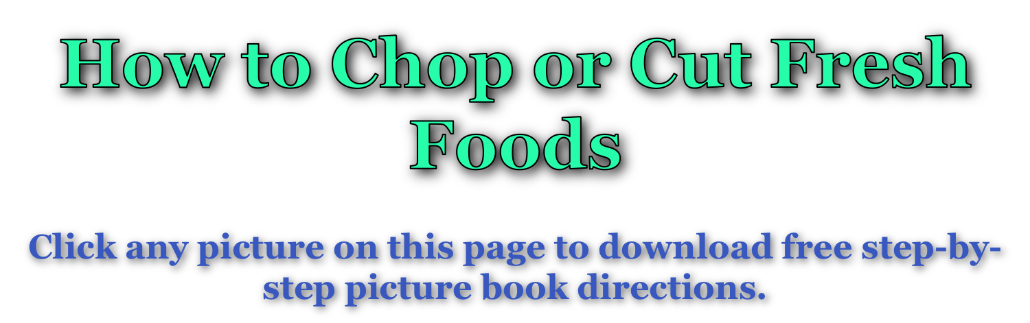 How to Chop or Cut Fresh Foods
