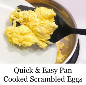 Pan Cooked Scrambled Eggs